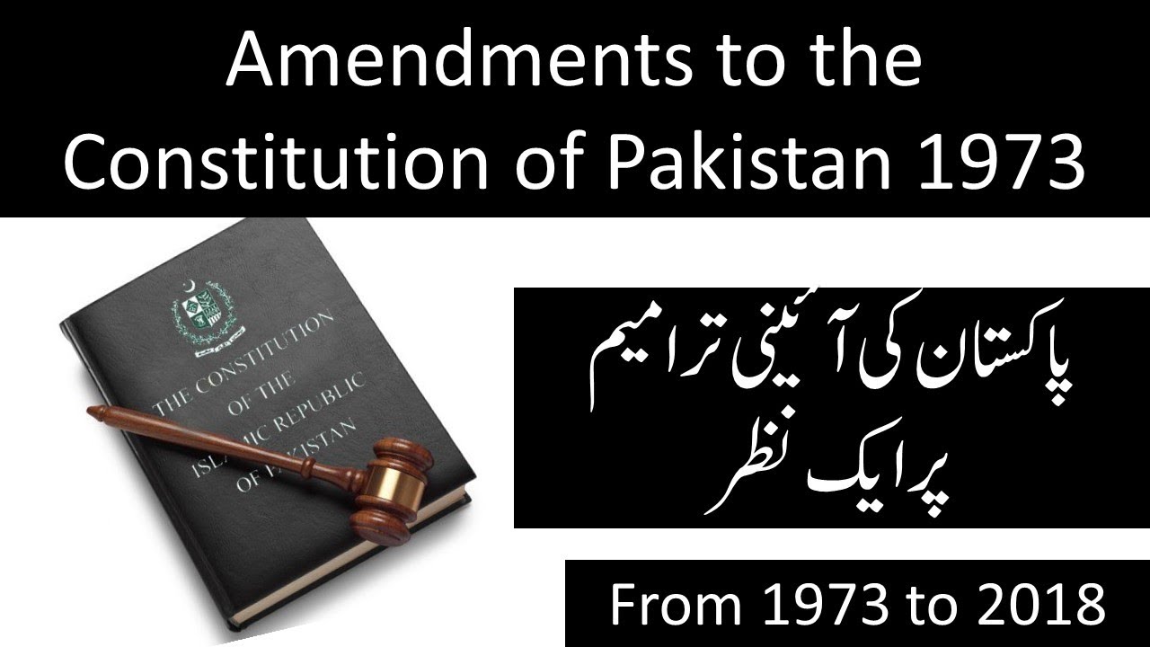 Amendments in Constitution of Pakistan 1973 1973-2021