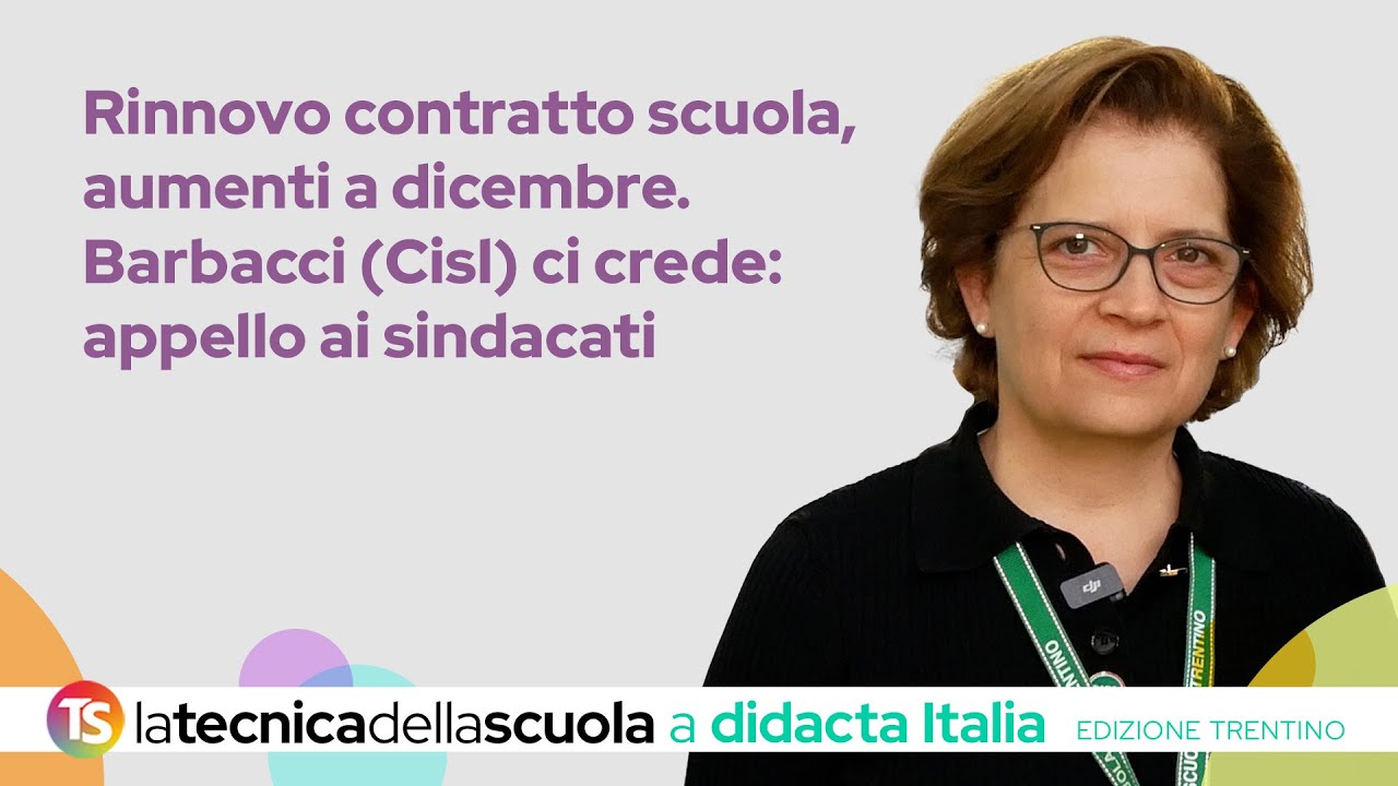 Rinnovo contratto scuola, aumenti a dicembre. Barbacci (Cisl) ci crede: appello ai sindacati
