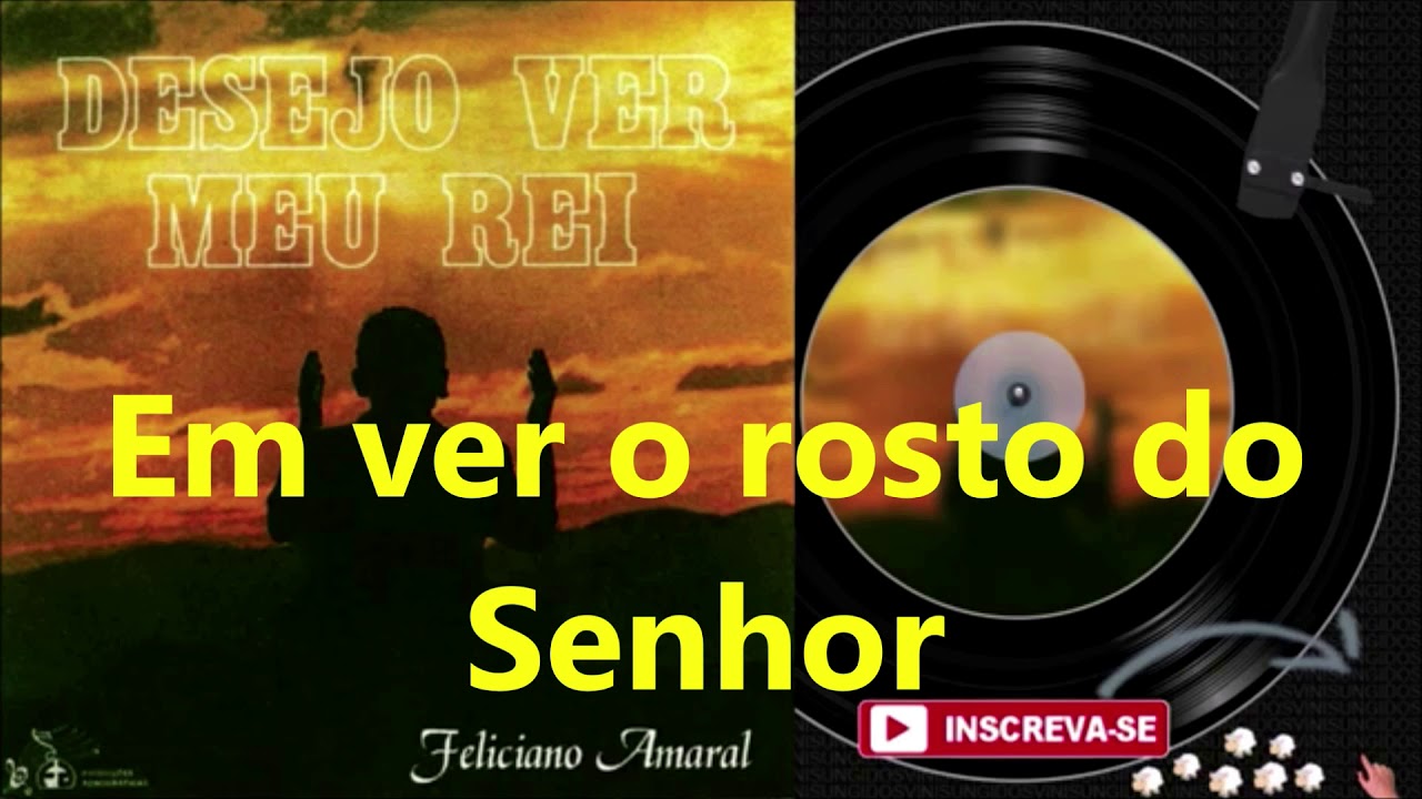 Desejo ver meu Rei   Playback   legendado   Feliciano Amaral