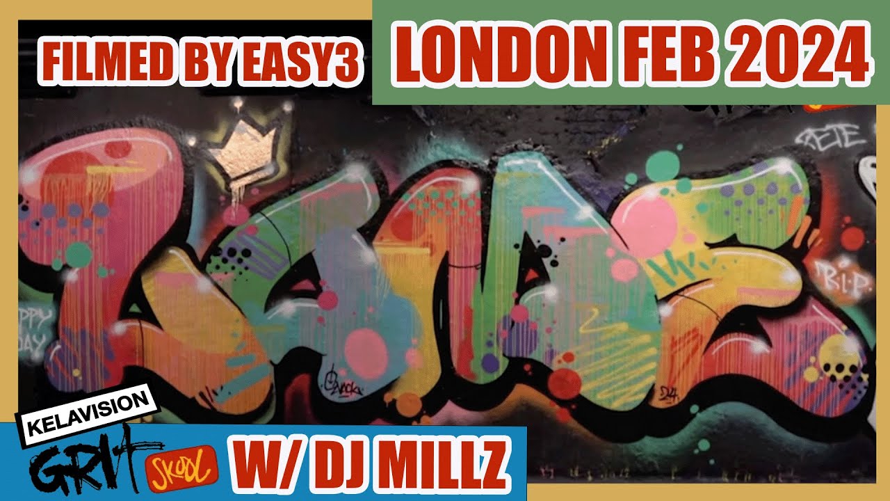 RIP LAME, LONDON GRAFFITI WALK FEB 2024 //KELAVISION GRIT SCHOOL with DJ MILLZ