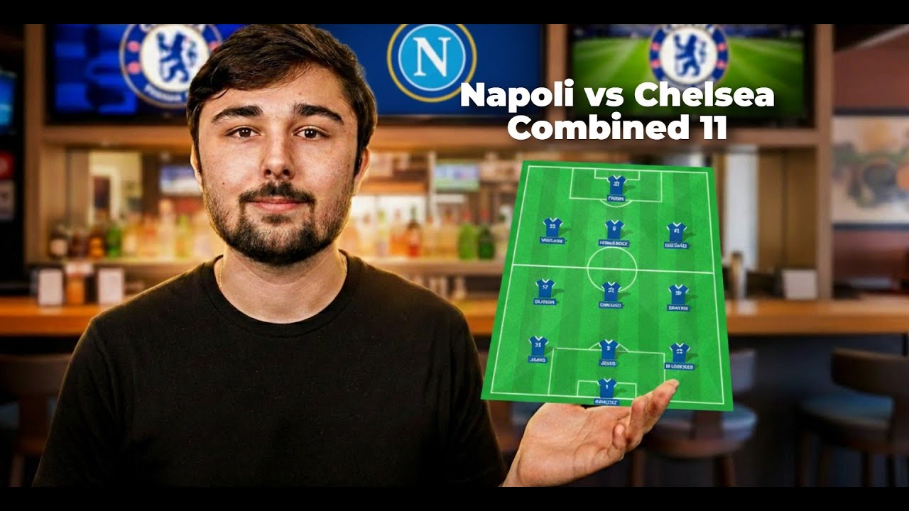 Napoli vs Chelsea Champions League Combined 11