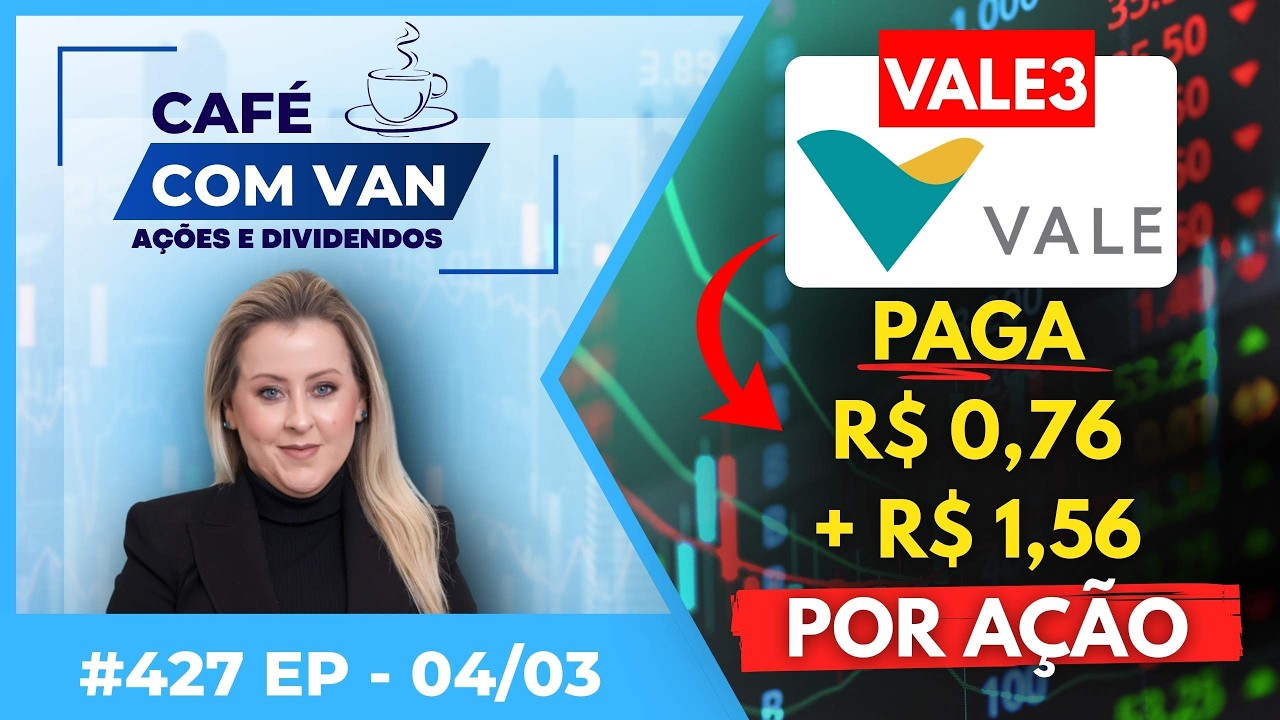 🚨Vale (VALE3) paga R$ 0,76 + R$ 1,56 por ação