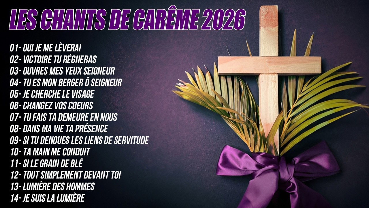 LES CHANTS DE CARÊME 2026 🗼Oui je me lèverai ,Victoire tu régneras , Ouvres mes yeux Seigneur