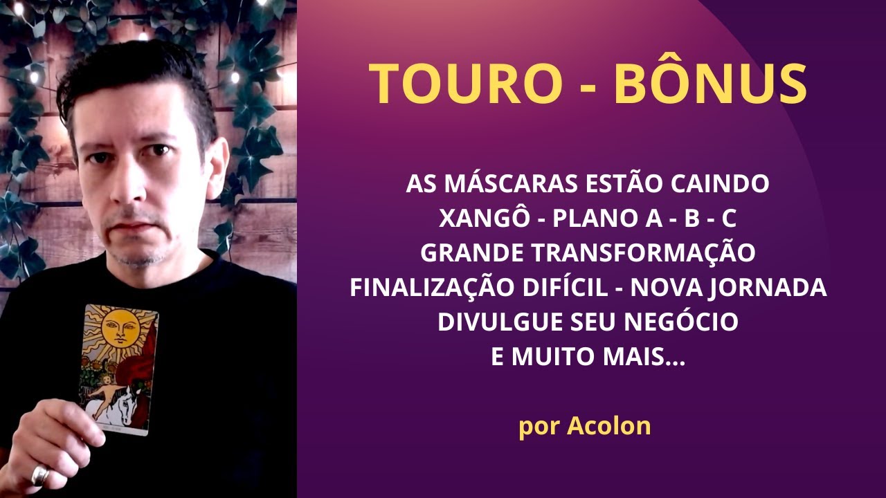 Touro Bônus - As máscaras estão caindo, Xangô, Nova jornada #tarot #baralhocigano #xango #touro