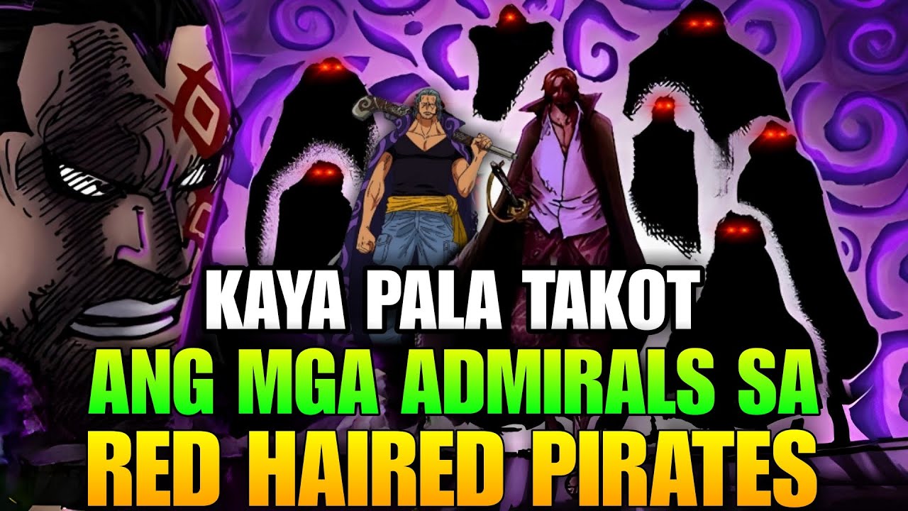 KAPANGYARIHAN NG BAWAT RED HAIRED PIRATES AT GAANO SILA KALAKAS | KAYA PALA TAKOT ANG MGA ADMIRALS!