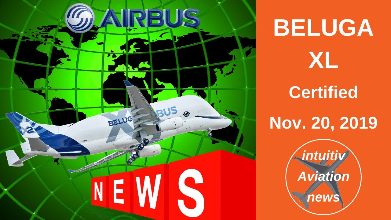 News 20191120: Airbus A330 - Beluga XL certified by EASA