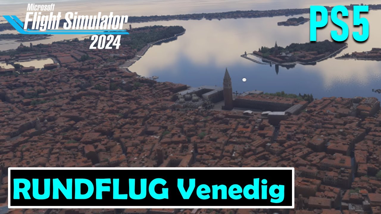 MICROSOFT FLIGHT SIMULATOR 2024 ✈️ PS5 | Karriere #08 - TRAUMHAFTER Ausflug nach VENEDIG 🇮🇹❤️🇮🇹