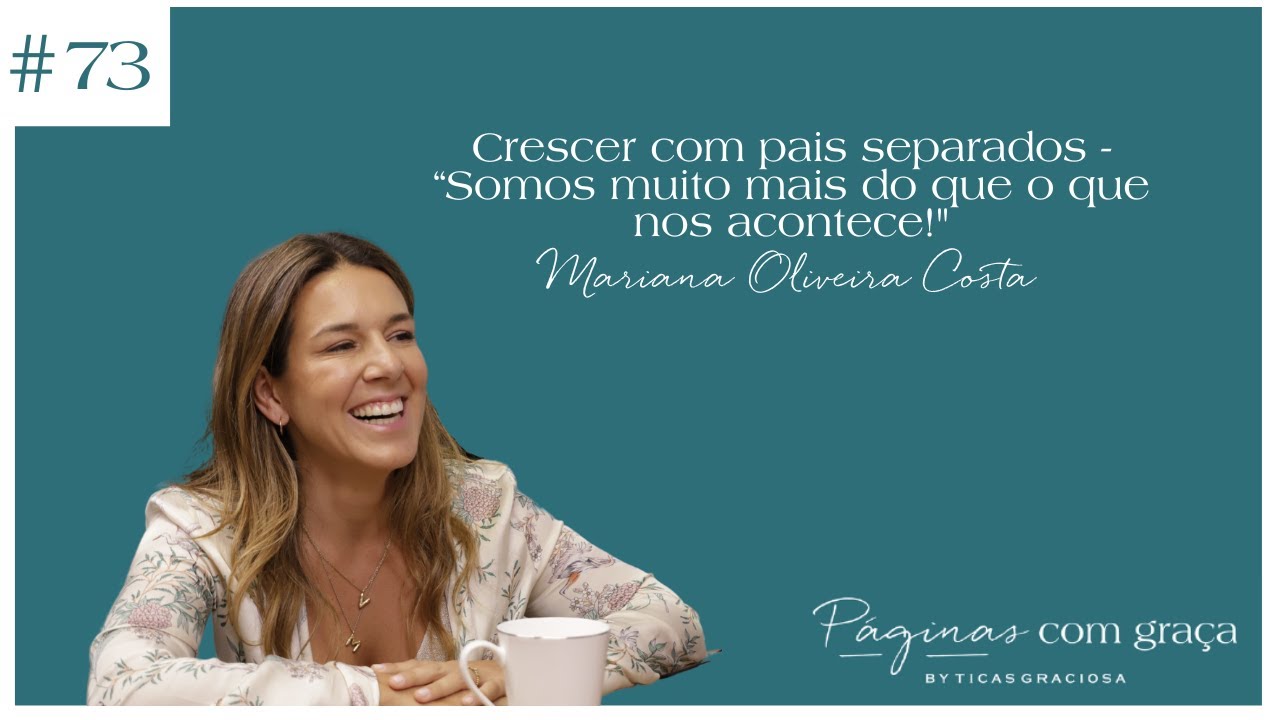 Mariana Oliveira Costa - Crescer com pais separados - 