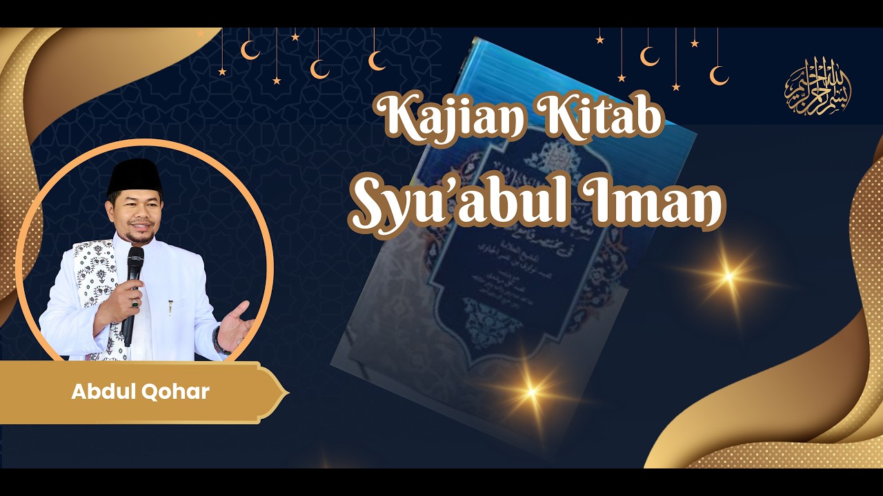 Kajian Kitab Syu'abul Iman Eps. 3