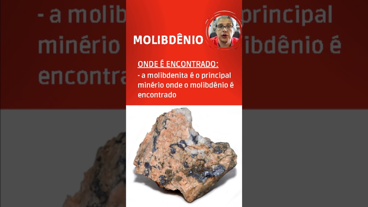 💥 MOLIBD&Ecirc;NIO - CONHE&Ccedil;A AS CURIOSIDADES E APLICA&Ccedil;&Otilde;ES DESSE ELEMENTO QU&Iacute;MICO - j&aacute; caiu no ENEM.