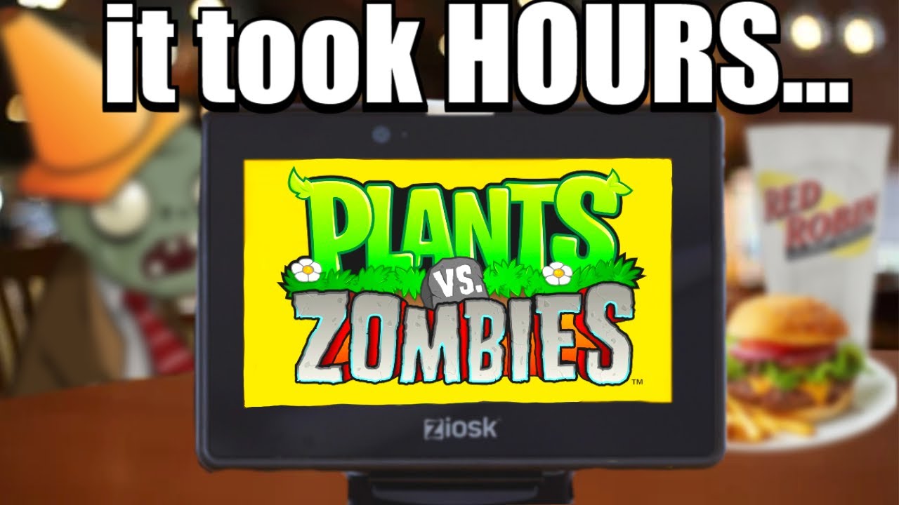 I beat Plants vs. Zombies on the tablets at Red Robin