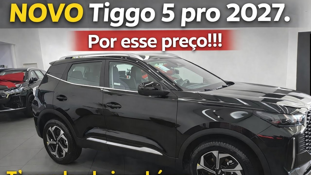 NOVO TIGGO 5 PRO 2027 - MAIS ACESSÓRIOS PELO MESMO VALOR DE 2025.