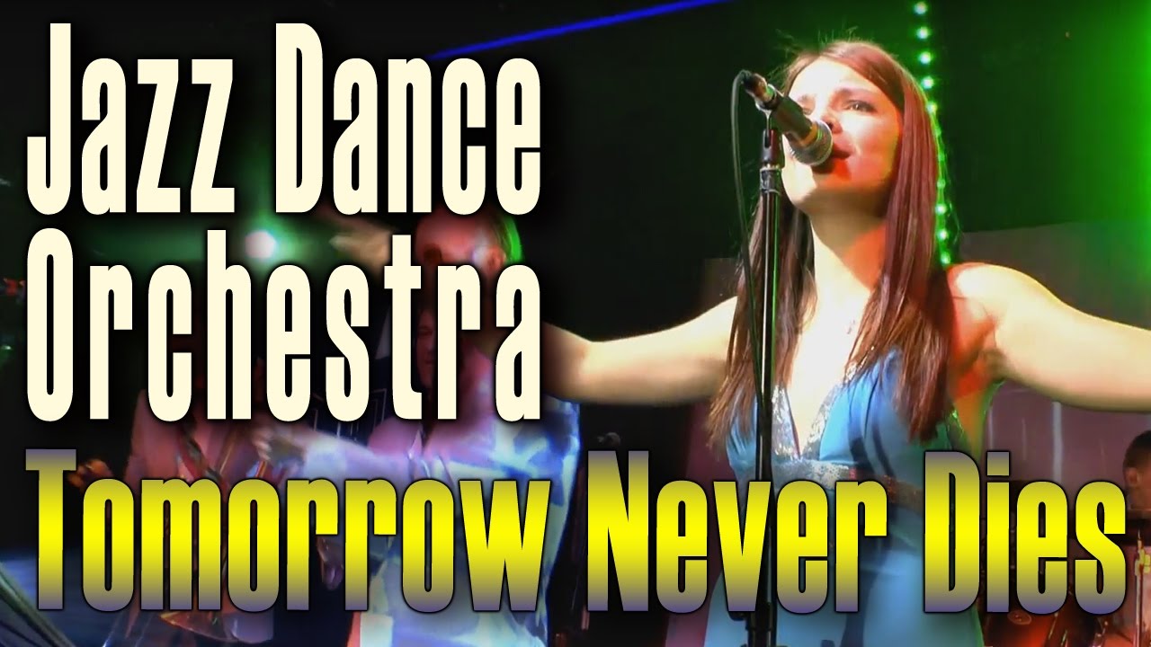Tomorrow Never Dies (Sheryl Crow). Rusian Cover Song. Jazz Dance Orchestra. Russia, Moscow, 2013.