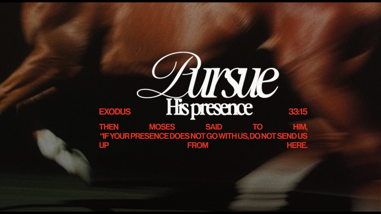 Sunday 9am Service - Pursue His Presence Part 3
