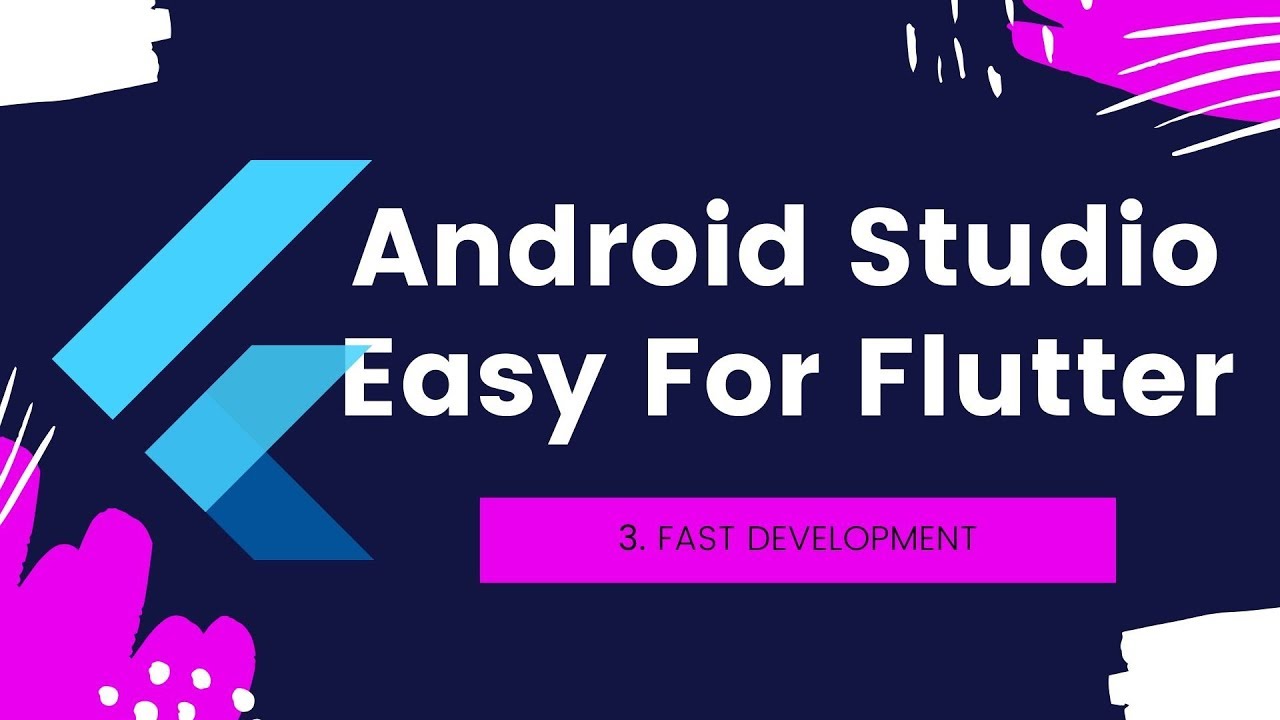 3. Make Android Studio easy for flutter - Fast Development