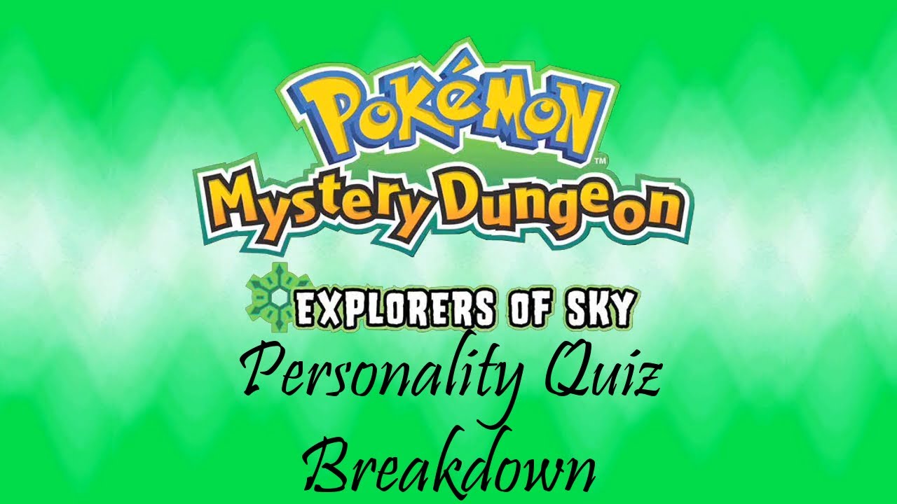 Pokémon Mystery Dungeon: Explorers of Sky Personality Quiz Breakdown