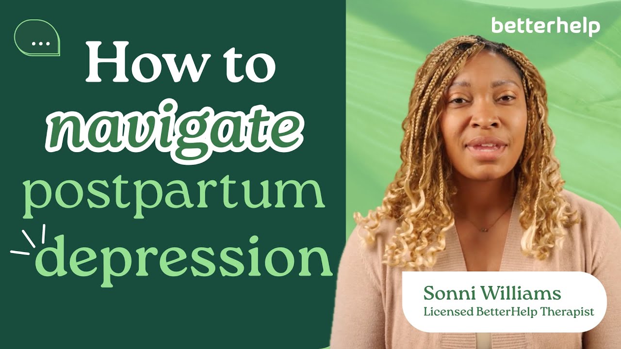 Ask a Therapist: How to Navigate Postpartum Depression | BetterHelp