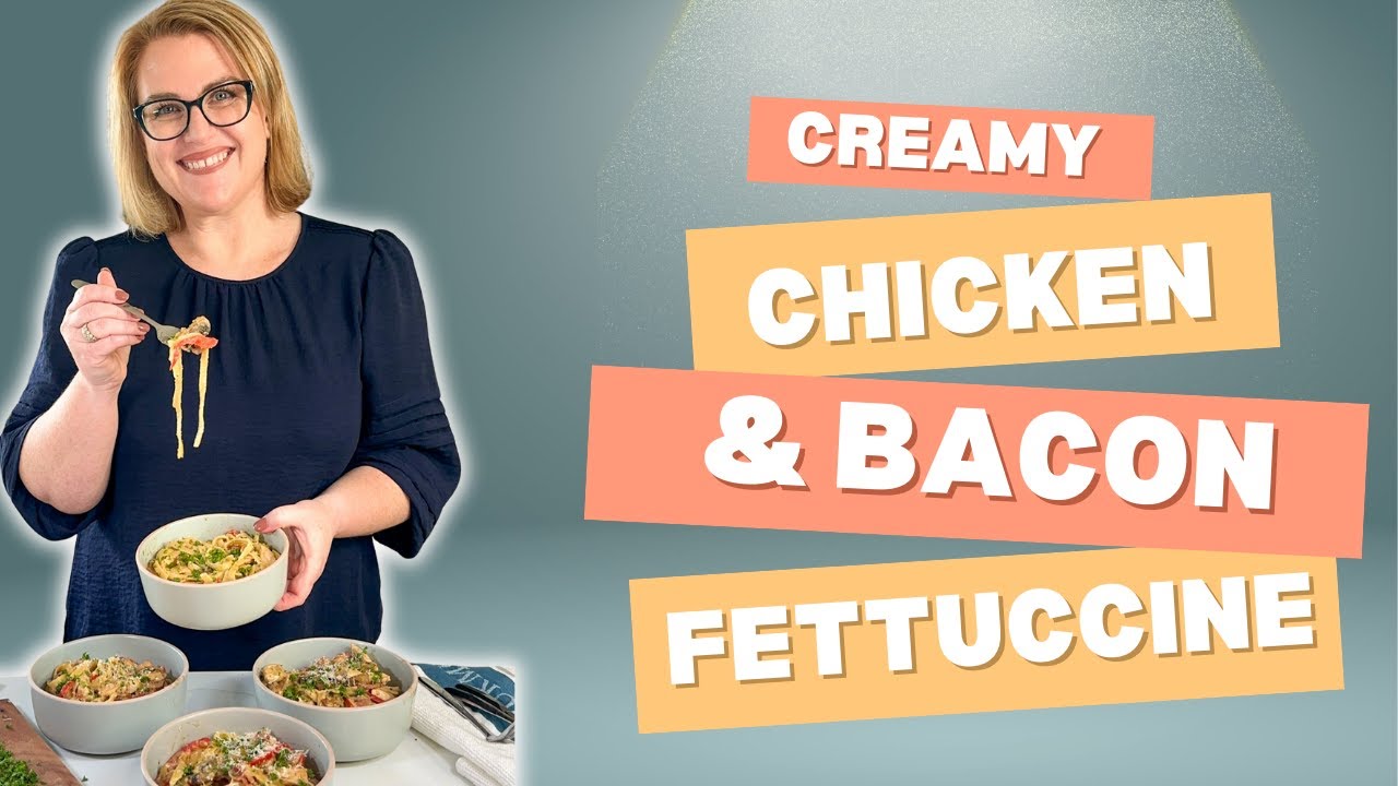 Creamy Chicken & Bacon Fettuccine - So Easy!