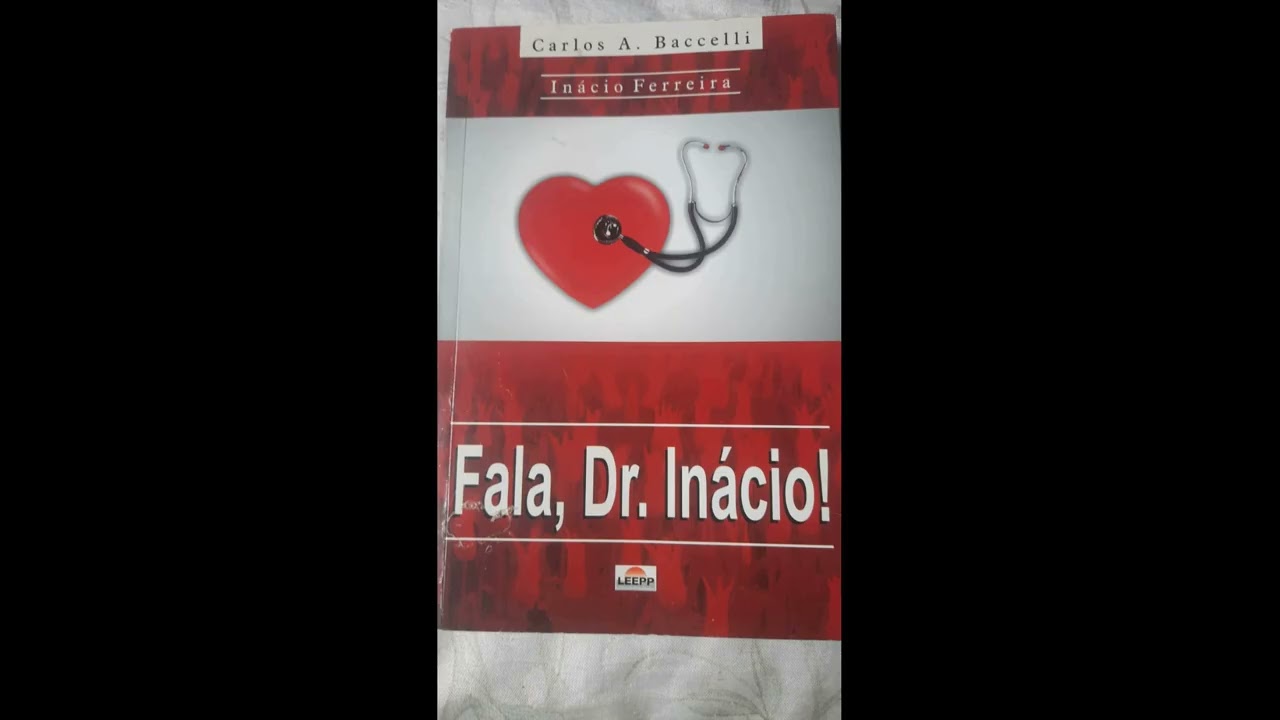 Audiobook: FALA, DR INÁCIO! por Carlos A. Baccelli