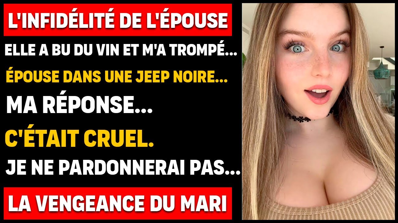 L'infidélité d'une femme.  Une terrible trahison.  La vengeance spectaculaire d'un mari.