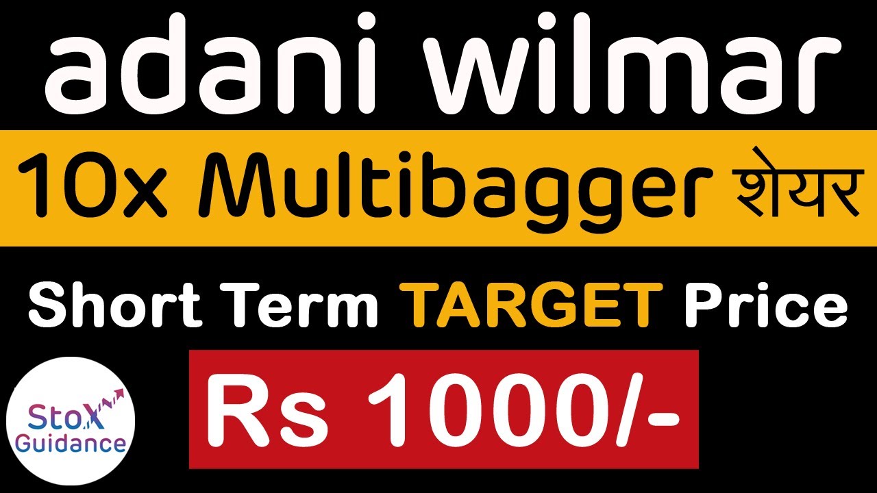 Adani Wilmar 10X Multibagger शेयर ? | Short Term TARGET Price 1000/- | #StoxGuidance