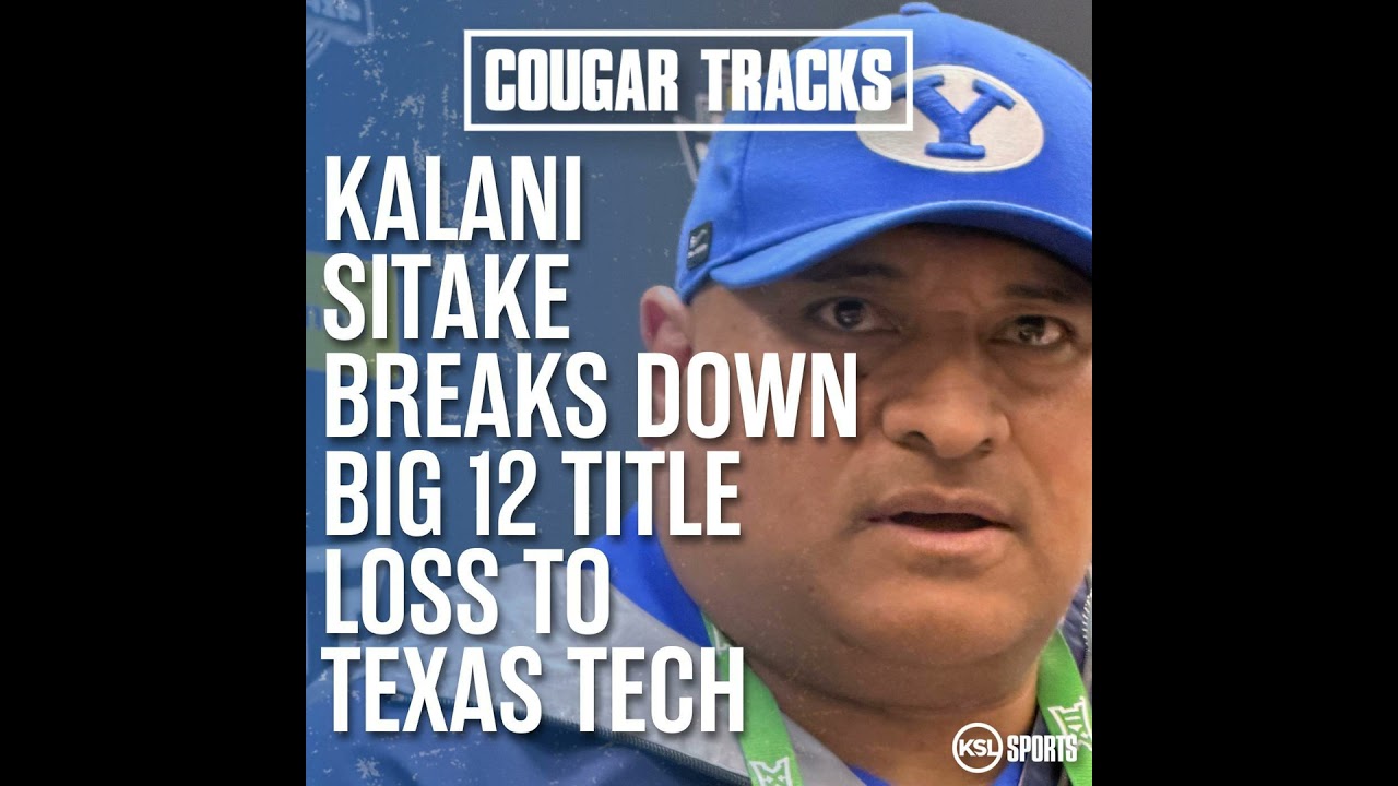 Kalani Sitake Recaps BYU's Big 12 Championship Game Loss To Texas Tech