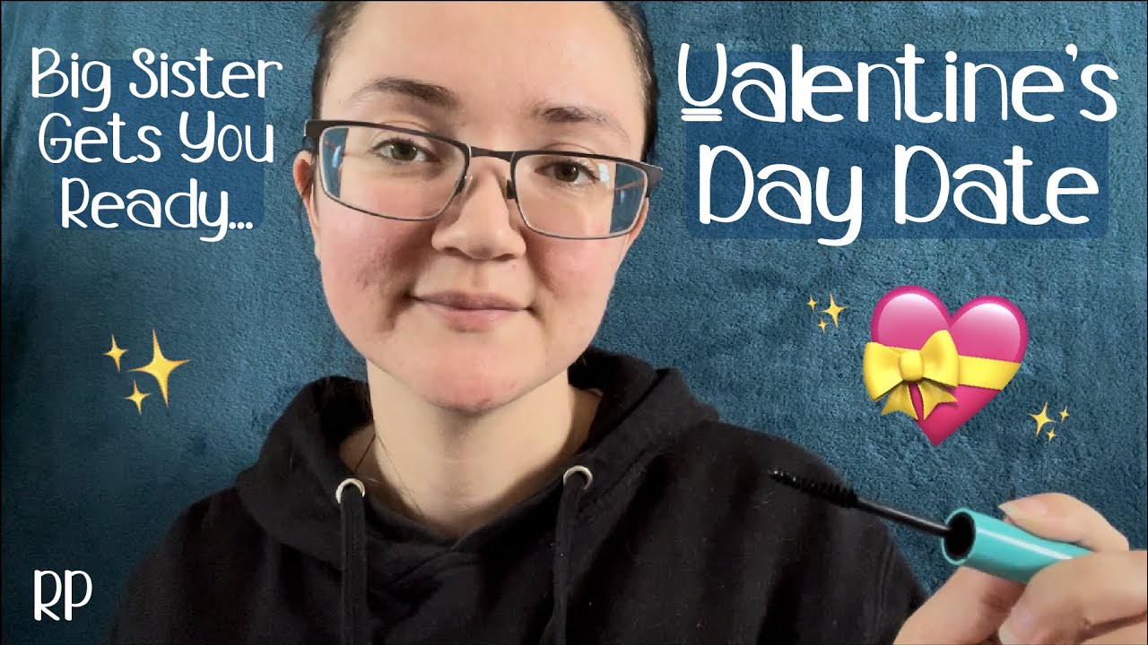 ASMR // Big Sister Gets You Ready for Your Valentine’s Day Date 💝 | Makeup And Hair Styling