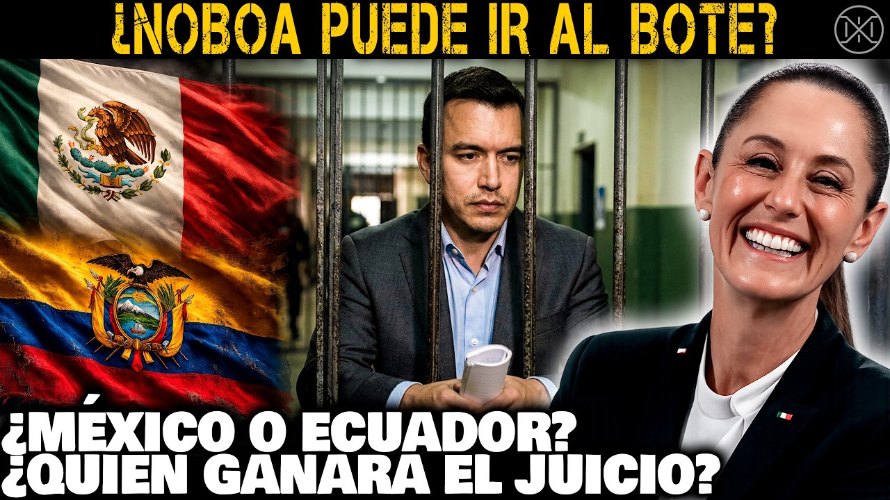 Noboa aplaza Juicio con México ¿Tiene miedo de perder?
