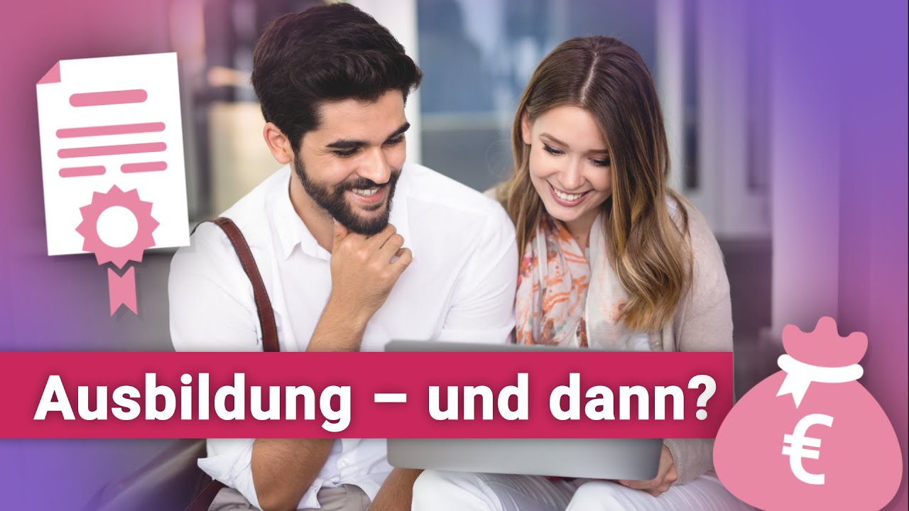 Das könnt ihr nach der Ausbildung machen | Weiterbildung & Co.