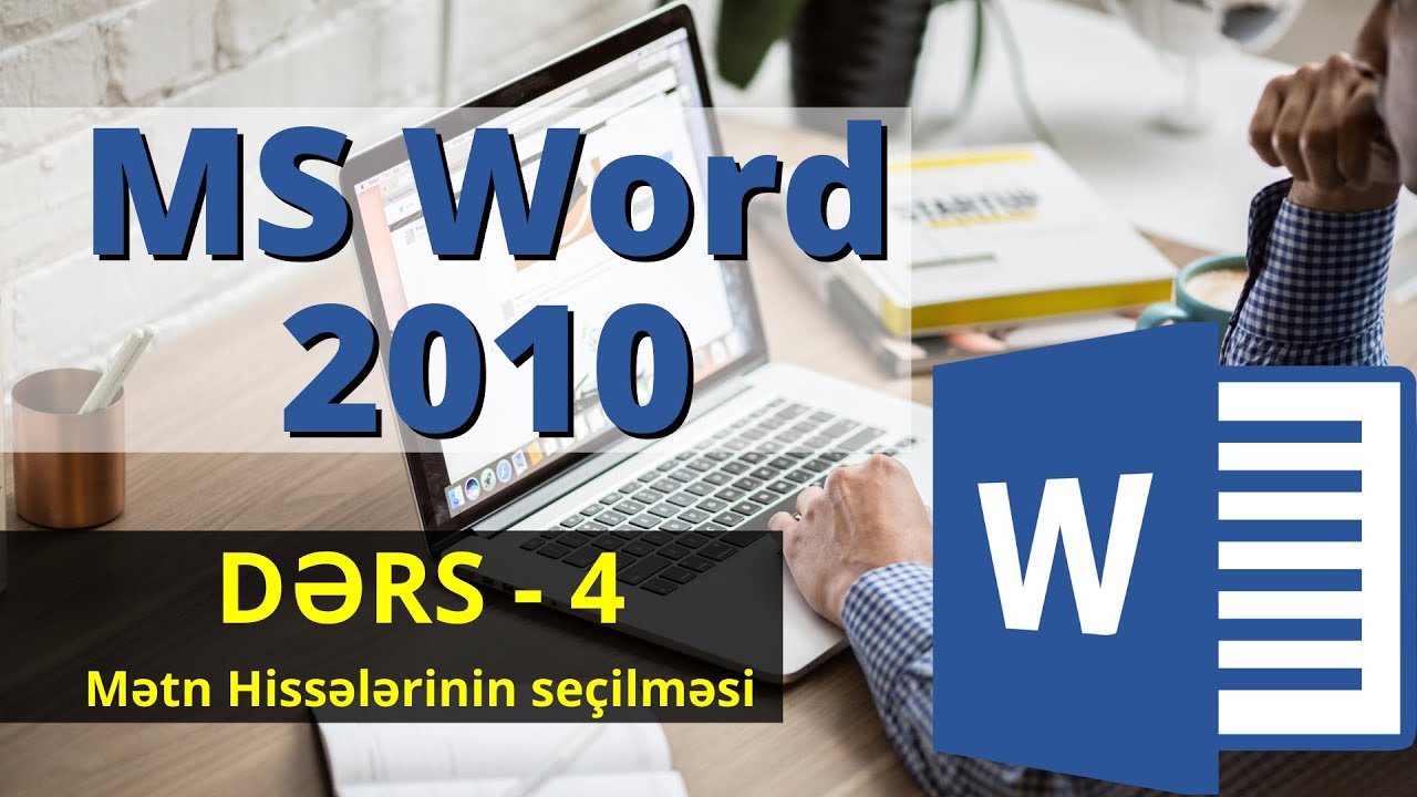 MS WORD dərs-4, Mətn Hissələrinin Seçilməsi