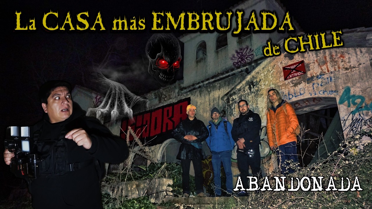 Salsipuedes La CASA ABANDONADA más EMBRUJADA de CHILE Investigación Paranormal Colaboración