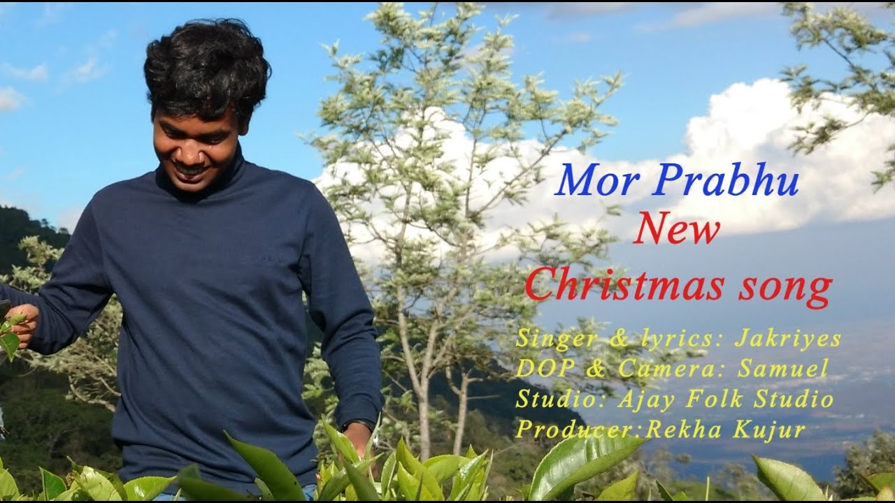 Mor Prabhu - New Christmas Saadri Song || By Jakriyes Kujur || Road To Heaven