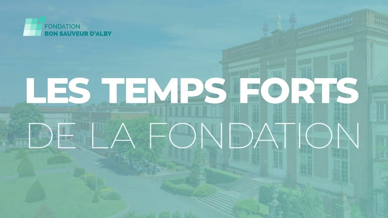 La Fondation Bon Sauveur d'Alby - BILAN 2025 et perspectives 2026