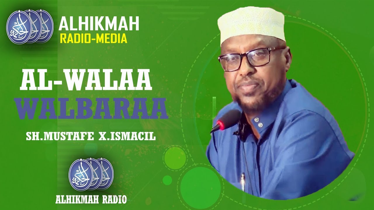 Al Walaa Walbaraa | Sh Mustafe X Ismaaciil