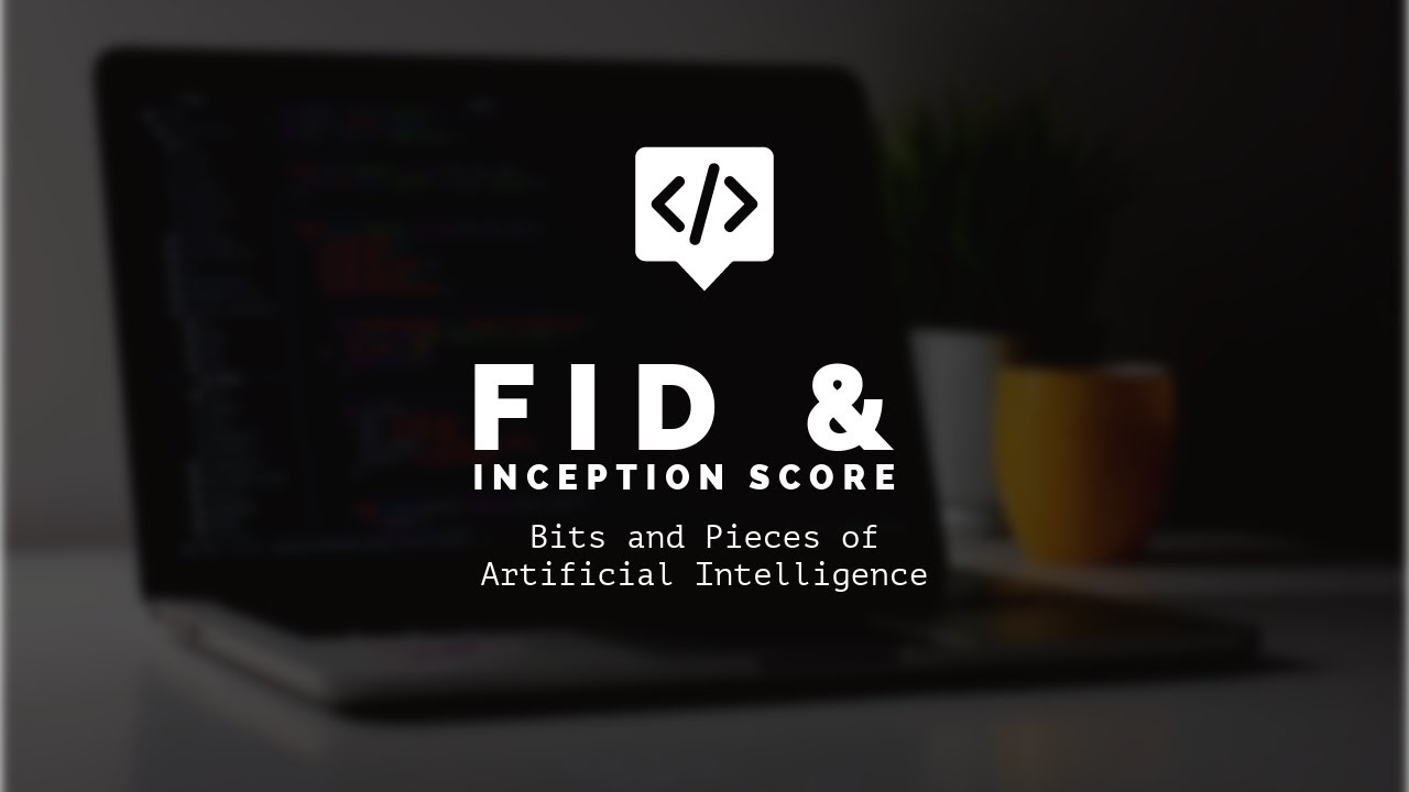 Frechet Inception Distance and Inception Score - AI Bits and Pieces