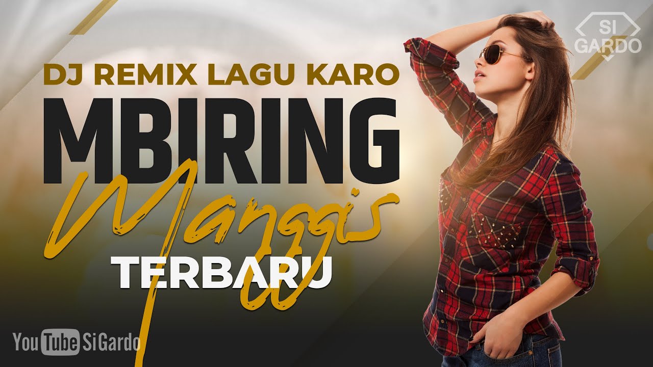 DJ MBIRING MANGGIS TERBARU 2021 ~ Full Bass Remix (Si Gardo Remix)