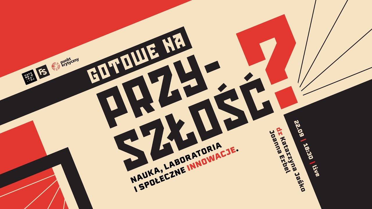 Gotowe na przyszłość? Nauka, laboratoria i społeczne innowacje | Punkt krytyczny #12