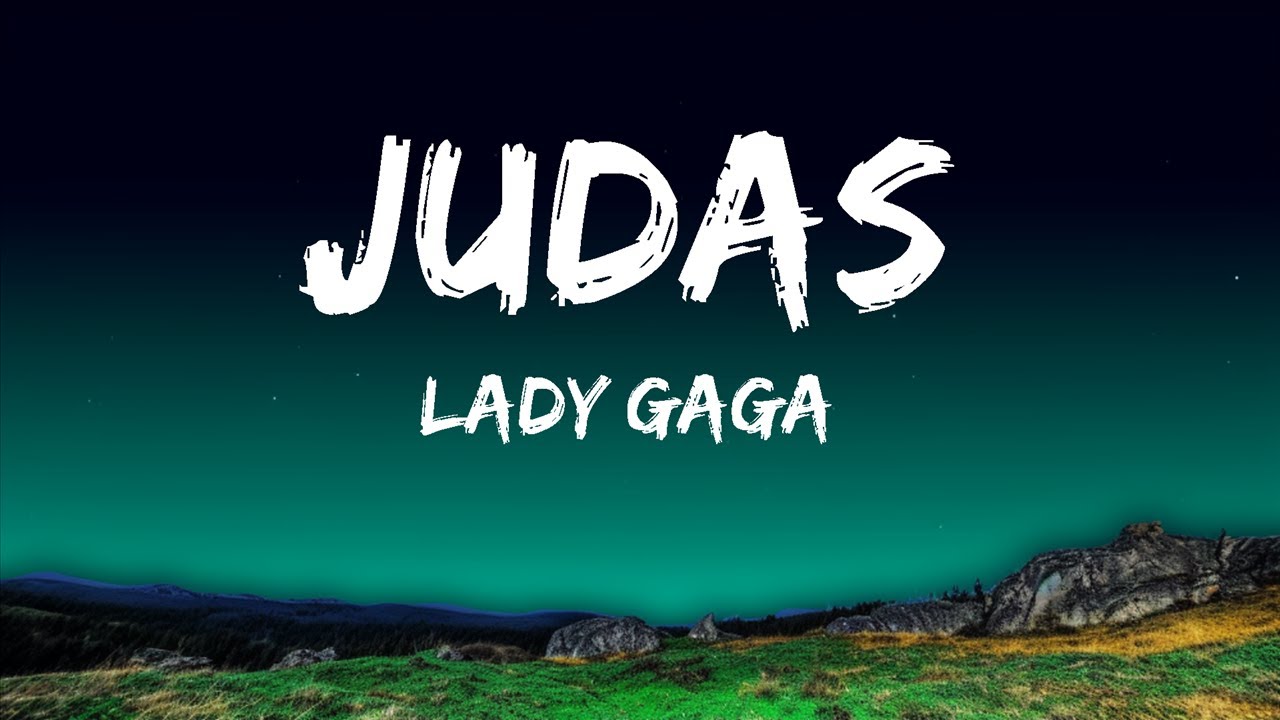 Lady Gaga - Judas (Lyrics)  - 15 Min