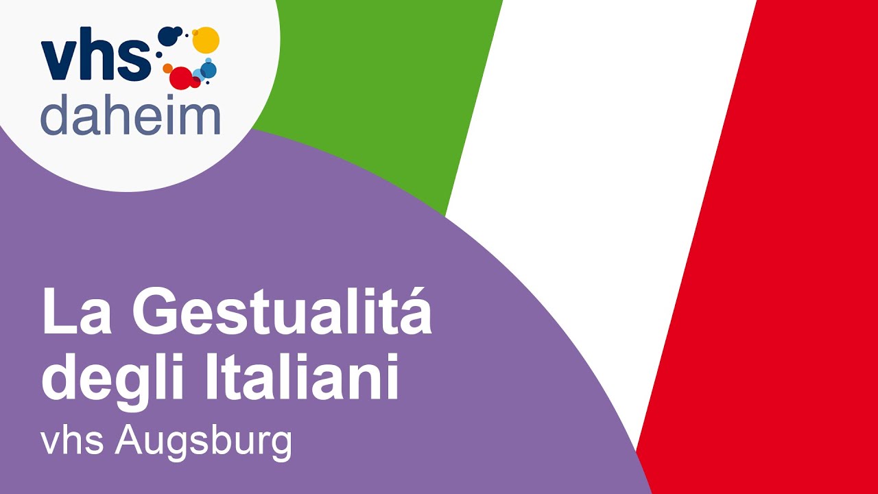 La Gestualit&aacute; degli Italiani - vhs Augsburg