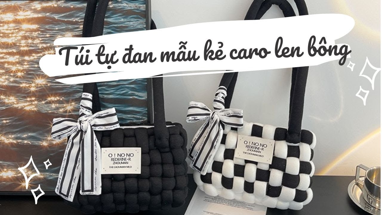 #58 Túi tự đan Chunky Mẫu Kẻ Caro Len Bông du xuân |Hướng dẫn làm túi tự đan| HANDMADEWITHLAINE