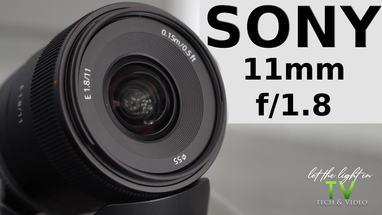 Sony E 11mm f1.8 | Video Review