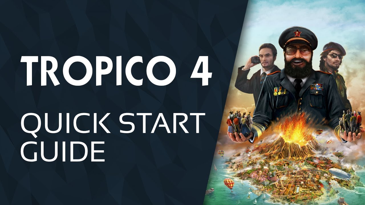 Tropico 4 Quick Start Guide | GameSessions Guides