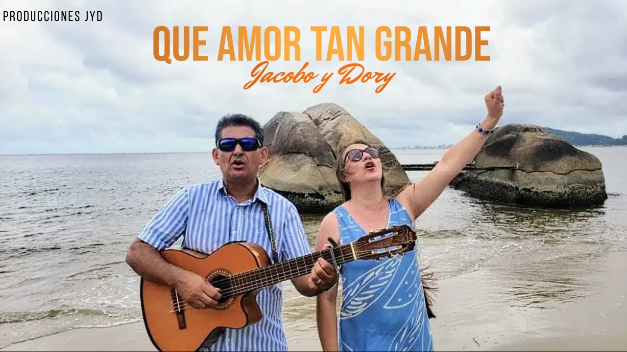 Jacobo y Dory - Que Amor Tan Grande
