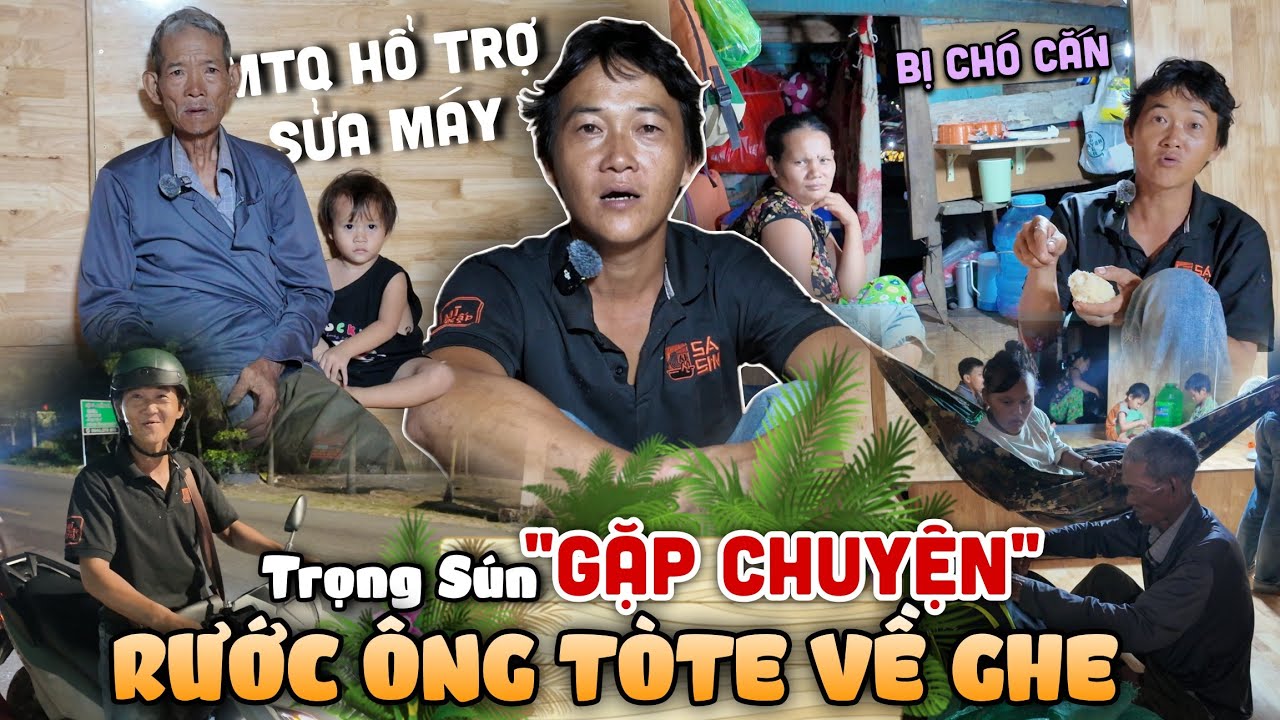 Trọng Sún Được MTQ Hổ Trợ Sửa Máy Rước Ông TòTe Về Ghe Sống Chung - Đại Chiến Cha Chồng Nàng Dâu