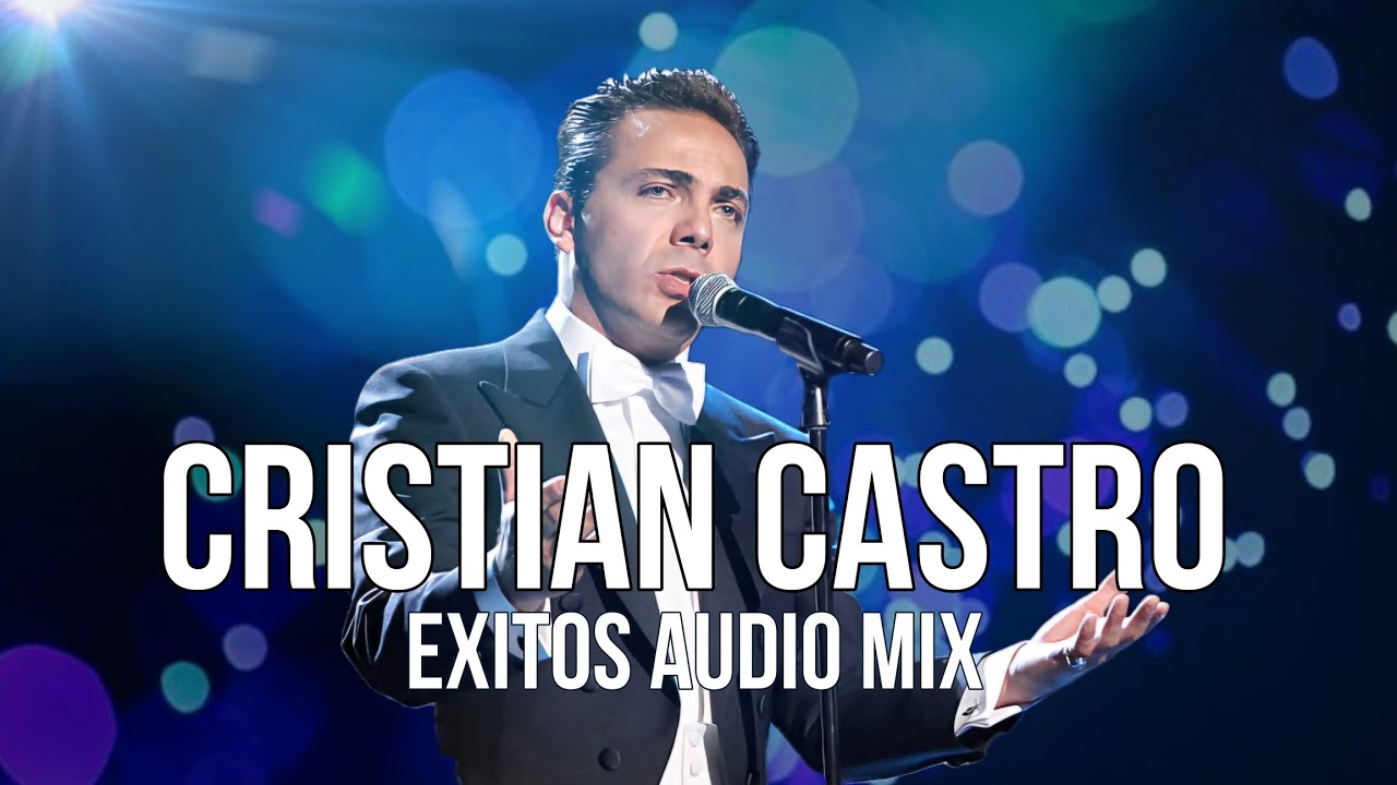 Cristian Castro - Mejores Canciones, Baladas Rom&aacute;nticas Inolvidables 🎧Dj MIX🎶