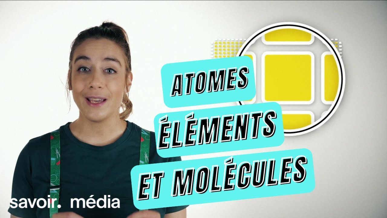 Atomes, éléments et molécules - Condensé de science