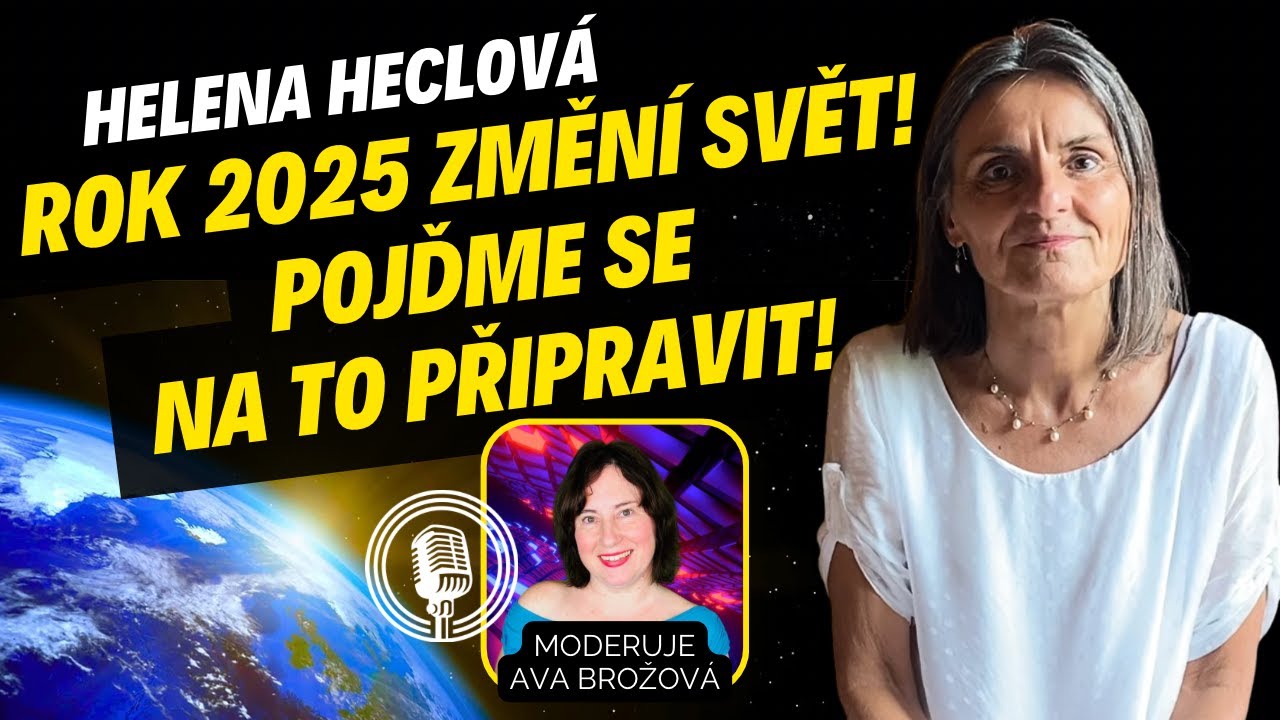 Rok 2025 změní svět! Helena Heclová PŘÍZNAKY TRANSFORMACE tipy pro osobní rozvoj PŘEDNÁŠKA