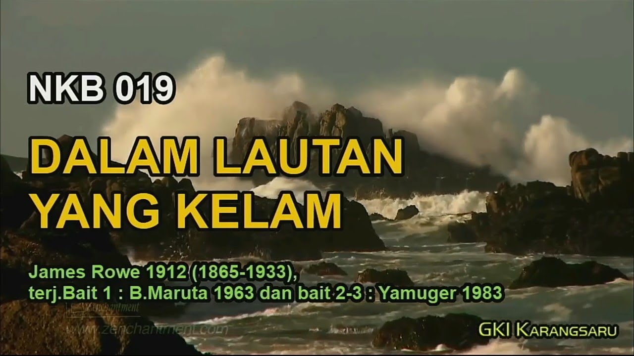 NKB 19 | Dalam Lautan yang Kelam |  I Was Sinking Deep in Sin / Love Lifted Me