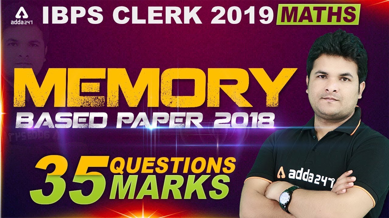 IBPS Clerk 2019 | Maths | Memory Based Paper 2018 Live Test