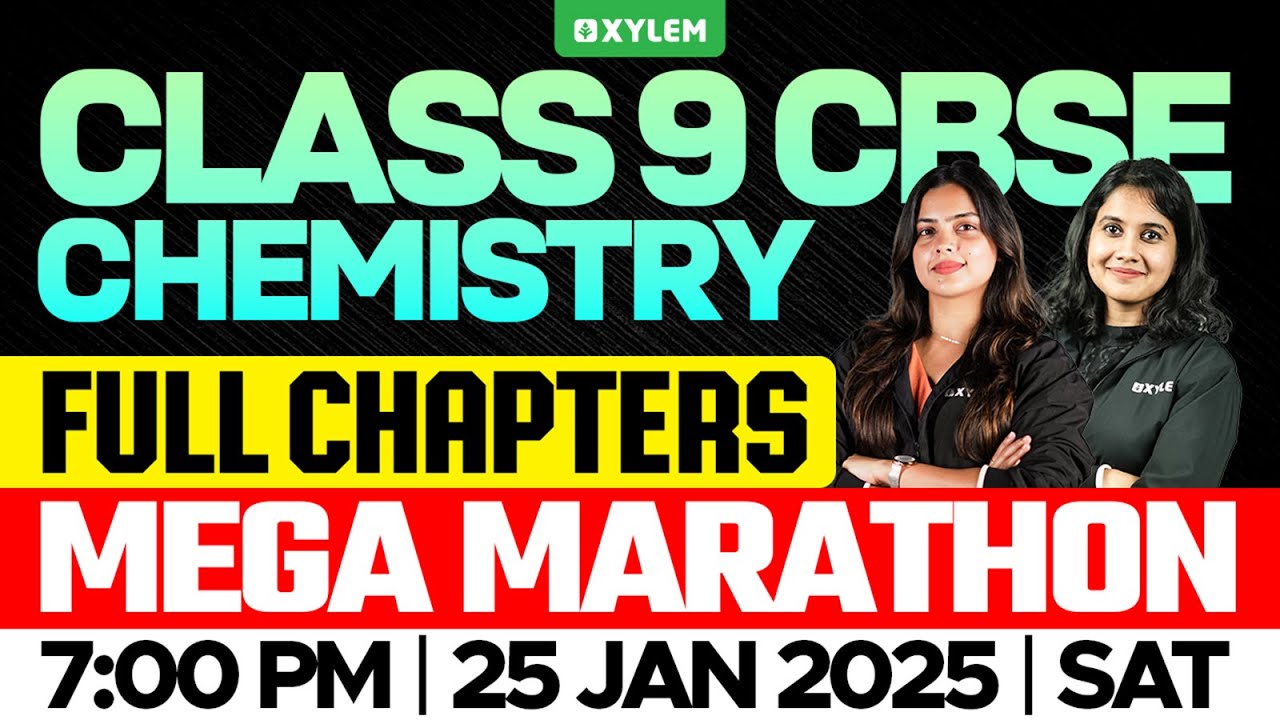 Class 9 CBSE Chemistry | Full Chapters / Mega Marathon | Xylem Class 9 CBSE